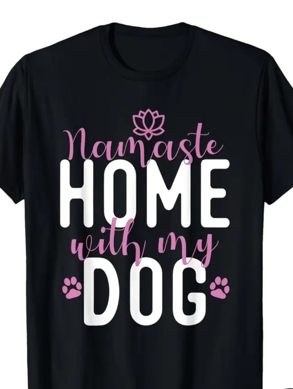 Namaste Home With My Dog Graphic Tee - Picture 3 of 4